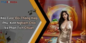 èo Cược Đội Thắng Hiệp Phụ: Kinh Nghiệm Chơi Và Phân Tích Chuẩn