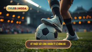 Kỹ thuật sút bóng bằng lòng bàn chân phải