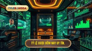 Tỷ lệ cược đêm nay uy tín.