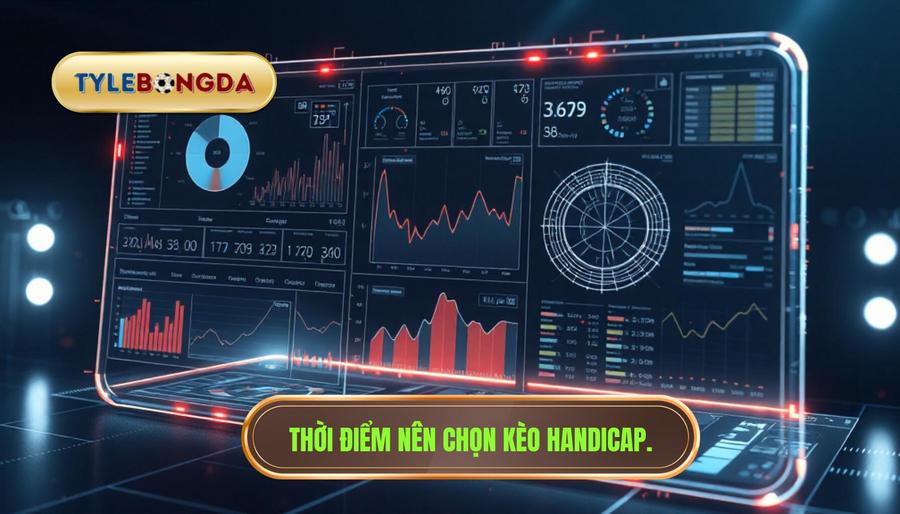 3. Phân tích đa chiều: Khi nào nên chọn Handicap?