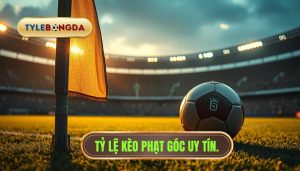 Tỷ Lệ Kèo Phạt Góc: Kinh Nghiệm Soi Kèo Và Bí Quyết Thắng Lớn